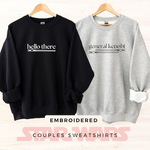 Couples Star Wars Sweatshirt | Unisex Crewnecks | Hello there General Kenobi Embroidered Sweatshirt