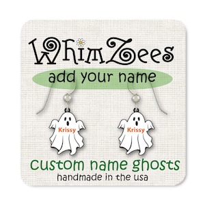 Ghost Earrings / Customize Name Earrings / Cute Ghost Earrings / Cute Halloween Earrings / Customized Halloween Earrings / W289