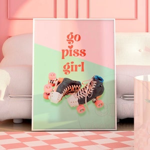 Go Piss Girl Trendy Typography Digital Print, Preppy Retro Bar Cart Poster Printable, 70s Aesthetic Wall Art, Vintage Skate Shoes Print