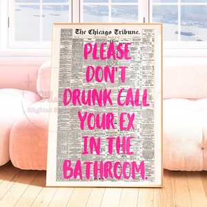 Please Dont Drunk Call Your Ex In The Bathroom Retro Newspaper Printable, Preppy Graffiti Digital Print, Trendy Funny Bathroom Wall Art