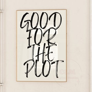 Good For The Plot Typography Digital Print In Monotone, Trendy Manifestation Wall Art Printable, Preppy Retro Bar Cart Poster, College