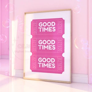 Good Times Tickets In Hot Pink Digital Print, Preppy Retro Bar Cart Wall Art, Manifestation Prints Printable, College Apartment Essentials