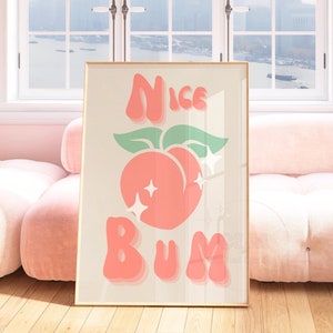 Nice Bum Peachy Digital Prints, Preppy Bathroom Large Printable Posters, Retro Typography Wall Decor, Bar Cart Wall Art, College Apartment