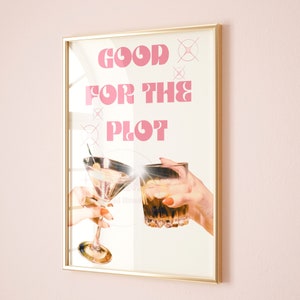 Good For The Plot Digital Print, Preppy Retro Bar Cart Wall Art, Champagne Problems, Cocktail Cheers Printable Posters, Positive Affirmation
