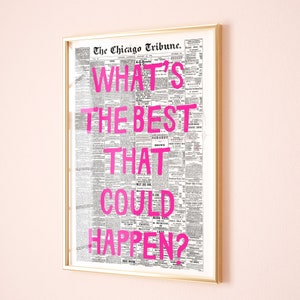 Whats The Best That Could Happen Retro Newspaper Digital Print, Trendy Typography Printable Wall Art, Trendy Manifestation Bathroom Decor