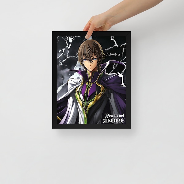 Inspire with Lelouch Lamperouge's "You Are Not Alone" Framed Poster, You Are Not Alone: Code Geass Lelouch Lamperouge Poster, Anime Poster