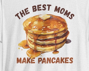 Pancake Mom T-Shirt: Mother's Day Gift, Soft Cotton Tee