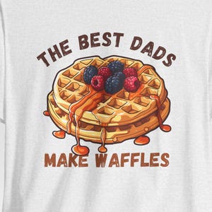 Die besten Väter machen Waffeln T-Shirt (Waffel Dad / Vatertag Shirt)