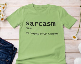 Funny Sarcasm Gen X Tshirt- Born In The 60s 70s Gear- Generation X Tee - Funny Gen X Gifts