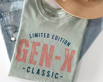 Limited Edition Gen-X Classic Comfort Colors Shirt, Generation X Comfort Colors Shirt, Gen X Shirt, Generation X Shirt Comfort Colors® Gen X