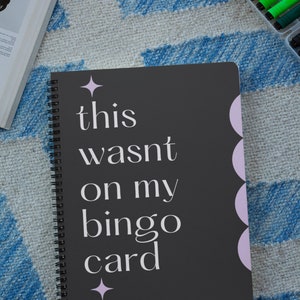 This Wasn&#39;t on My Bingo Card Spiral Notebook, Paperback Journal, Therapy Journal, Therapy Notes