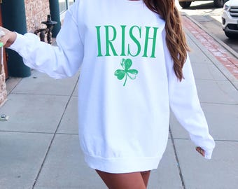 Irish Sweatshirt| Irish Crewneck| St Patricks Day Sweatshirt| St Patricks Day Shirt| Saint Patricks Day Shirt| Ireland Shirt| I love Ireland