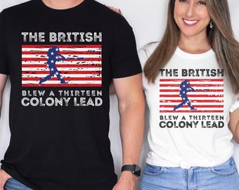 British Blew a 13 Colony Lead, Flag Baseball Shirt, Funny Patriotic Tee, Funny 4th of July, American Flag Tshirt, Baseball USA, Baseball Dad
