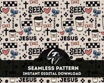 Seek Jesus Seamless Pattern | Christian Seamless File | Coffee and Jesus Pattern | Christian PNG