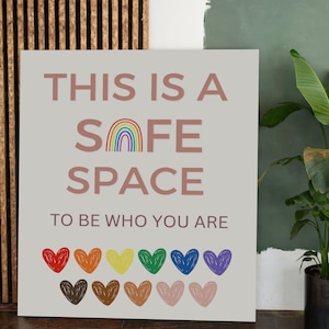 LGBTQ+ Pride Inclusive Diversity Rainbow Digital Artwork, This Is A Safe Space To Be Who You Are, Office Decor, School Decor, Mental Health