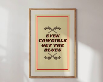 Trendy Wall Art Print Retro Poster Even Cowgirls Get The Blues Modern Illustration Large Instant At Home Digital Download Decor Art