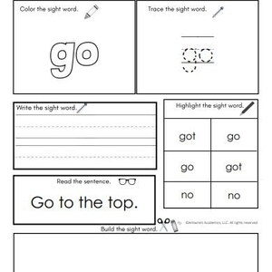 May include: A black and white worksheet for practicing the sight word "go". The worksheet includes activities such as coloring, tracing, writing, highlighting, reading a sentence, and building the word.