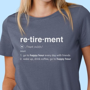Retirement Shirt Retired Shirt for Retirement Gift Happy Hour TShirt for her Retiree Gift Shirt for Mom Funny Retirement Gift Retired gift