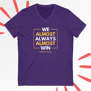 We Almost Always Win Minnesota Vikings Shirt Gift for Mom Womens V Neck Vikings Gifts Funny Vikings tshirt Vikings Game Day