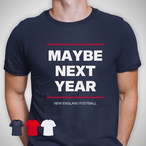 New York Giants Shirt for Men Women Giants tshirt Funny Football Gameday Shirt Gift Giants Boyfriend Dad Husband Gift Maybe Next Year