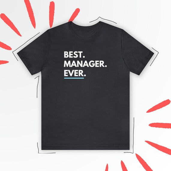 Best. Boss. Ever. Funny T-Shirt For Your Boss Best. Boss. Ever. Funny T-Shirt For Your Boss