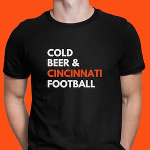 Chemise des Bengals de Cincinnati | Chemise potable de bière froide des Bengals | Maillot de football pour le jour du match | Bengals drôles Femmes Hommes | Chemise du jour du match des Bengals