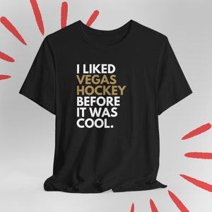 Golden Knights Fan Before It Was Cool Vegas Golden Knights Shirt for Husband Golden Knights tshirt Gift for Boyfriend Knights Gift for Dad