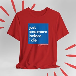 76ers Fan, One Before I Die 76ers Shirt For Dad Philadelphia 76ers Shirt Gift For Him Husband 76ers Gift For Boyfriend Basketball Gift