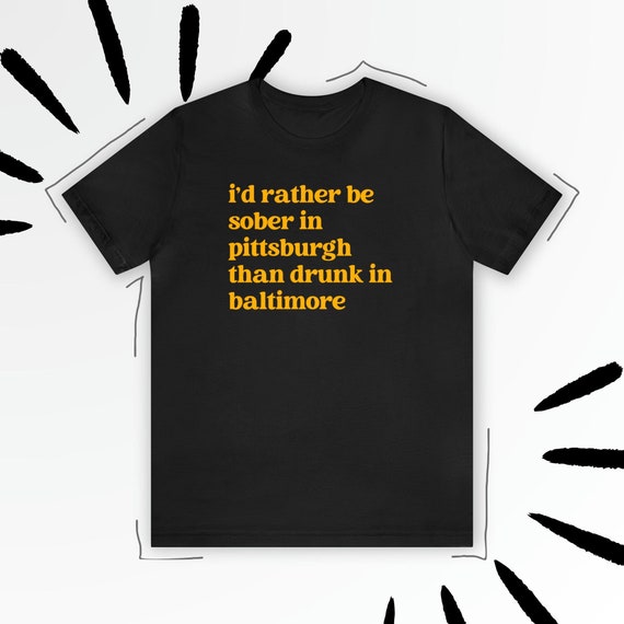 Love Steelers Hate Baltimore Ravens Shirt Pittsburgh Steelers Tshirt Drinking Shirt Funny Steelers Game Day Shirt Vintage Women Men Gift Etsy