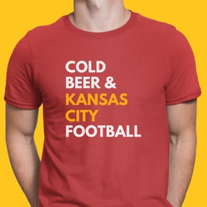 Kansas City Chiefs Shirt | Chiefs Cold Beer Drinking Shirt | Game Day Football Shirt | Funny Chiefs Women Men Tee | Chiefs Game Day Shirt