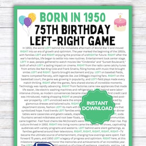 Puede incluir: Una tarjeta de juego de cumpleaños imprimible verde y blanca para un 75º cumpleaños con el texto "Nacido en 1950 75º cumpleaños Juego izquierda-derecha". La tarjeta presenta un fondo verde con texto blanco y un gráfico de dos globos. El texto en la tarjeta describe los eventos de 1950 y pide a los jugadores que adivinen si el evento ocurrió en el lado izquierdo o derecho del año.