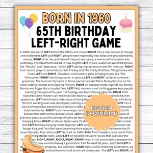 Puede incluir: Un juego de cumpleaños imprimible para personas nacidas en 1960. El juego se llama "Juego izquierda-derecha" y presenta un diseño colorido con un pastel de cumpleaños y globos. El texto en la tarjeta del juego describe eventos que ocurrieron en 1960, pidiendo a los jugadores que adivinen si el evento ocurrió en el lado izquierdo o derecho del año.