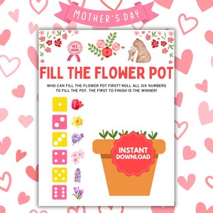 May include: A printable Mother's Day game for kids. The game is called "Fill the Flower Pot". Players roll a die and match the number to the corresponding flower to fill the flower pot. The first player to fill their pot wins. The game features a cute illustration of a bear and her cub.