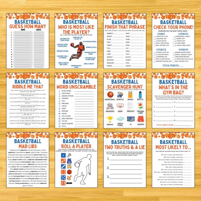 May include: A set of printable basketball-themed party games. The games include "Guess How Many", "Riddle Me That", "Who is Most Like the Player", "Word Unscramble", "Finish That Phrase", "Check Your Phone", "Scavenger Hunt", "What's in the Gym Bag", "Mad Libs", "Roll a Player", "Two Truths & a Lie", and "Most Likely To..."