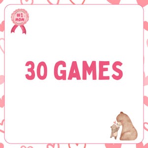 May include: A pink and white card with a pink heart border. The card says "#1 Mom" in a pink ribbon and "30 Games" in large pink letters. There are two brown bears, one large and one small, in the bottom right corner.