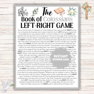 May include: A printable game based on the Book of Colossians. The game is designed to help people learn about the book of the Bible. The game is called "Left-Right Game" and has a light gray background with a white border. The text is in black and white. The game is designed to be printed and played.