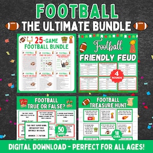 May include: A digital download bundle of football-themed games. The bundle includes a 25-game pack, a Friendly Feud game, a True or False game, and a Treasure Hunt. The text on the image reads "Football The Ultimate Bundle" and "Digital Download - Perfect for All Ages!"