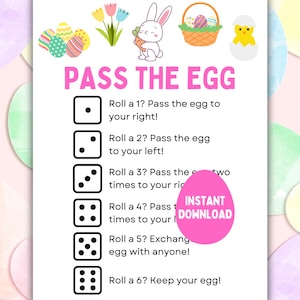 May include: A pink and white printable game card with the text "Pass the Egg" and instructions for a dice game. The instructions include passing the egg to the right, left, or multiple times, exchanging with another player, or keeping the egg.