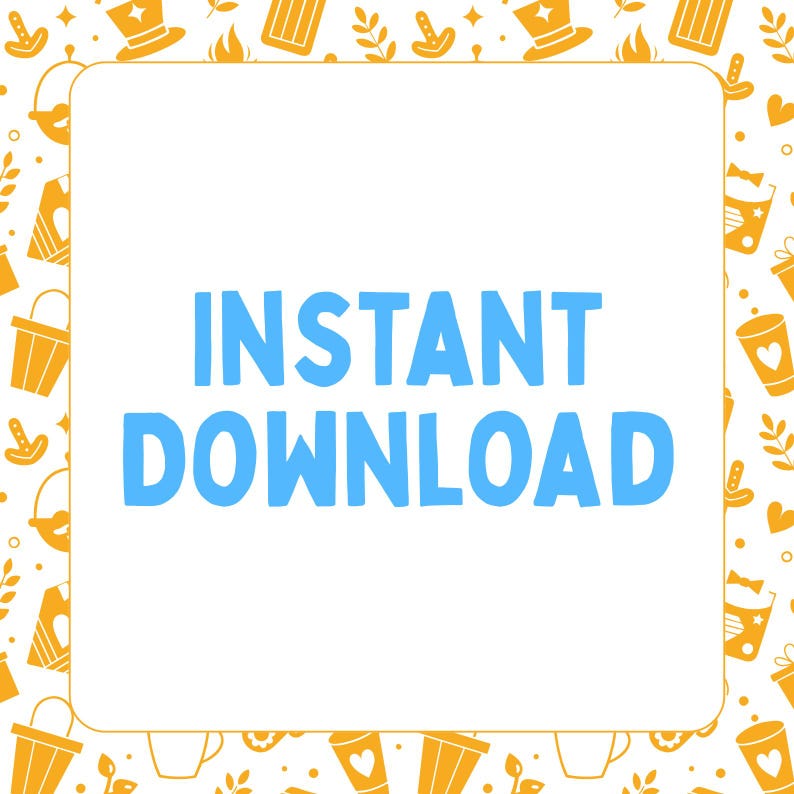 May include: White background with a yellow border. The border is decorated with a repeating pattern of small yellow illustrations. The text "INSTANT DOWNLOAD" is written in blue letters inside the white square.