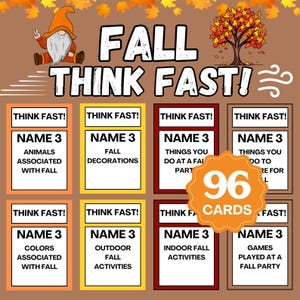 May include: A game set titled "Fall Think Fast!" with 96 cards. The cards are organized in a grid, each with prompts like "Name 3 Animals Associated with Fall." The design includes fall-themed graphics, a gnome, and autumn leaves.