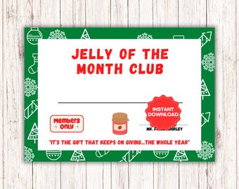 May include: A green and white Christmas-themed certificate with the text "Jelly of the Month Club" and "Instant Download". The certificate also includes the text "Members Only" and "It's the gift that keeps on giving... the whole year".