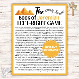 May include: A printable game card with a yellow background and a white border. The card features a title that reads "The Book of Jeremiah Left-Right Game". The card includes a description of the game and the story of Jeremiah from the Bible. The card is designed to be used as a fun and educational activity for children and adults.
