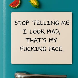 Funny Magnet - Resting Mad Face Quote – Snarky Office Decor – Sarcastic Gift for Coworker, Friend, or Therapist – Bold Profanity Humor