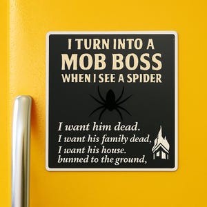 Funny Spider Magnet - Mob Boss Quote - Snarky Office Decor- Halloween Kitchen Magnet