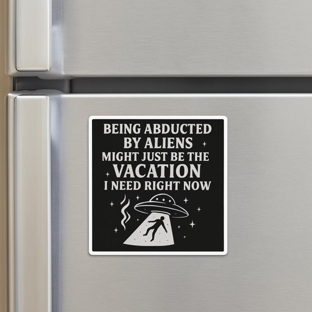 Alien Abduction Magnet: Snarky UFO Fridge Decor - Etsy