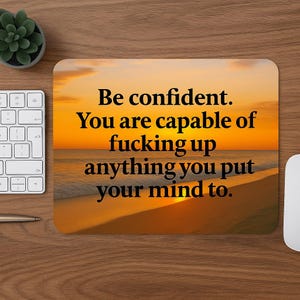 Snarky Office Humor Mouse Pad: Funny Desk Decor, Coworker Gift