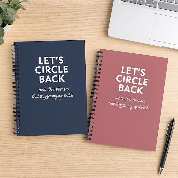 Let's Circle Back Notebook - Funny Sarcastic Notebook, Coworker Gag, White Elephant, Exchange Gifts, Boss Colleague