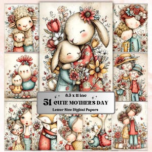 May include: A collection of 51 digital papers with cute Mother's Day illustrations. The designs feature animals and figures embracing, surrounded by flowers. The papers are letter size, 8.5 x 11 inches.