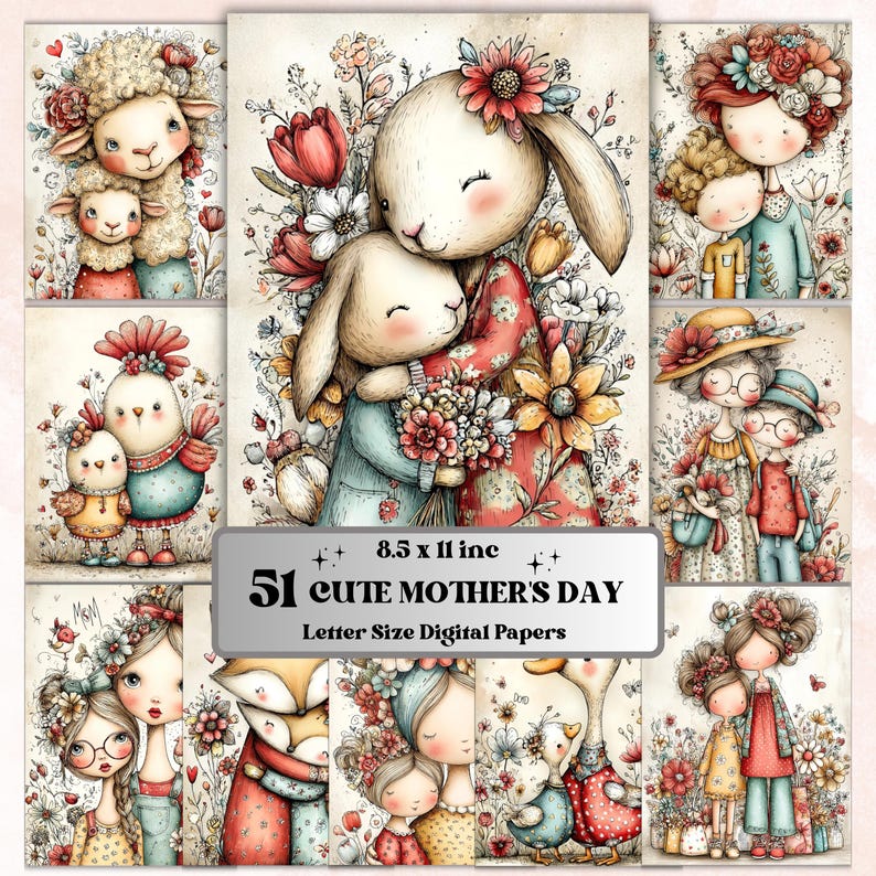 May include: A collection of 51 digital papers with cute Mother's Day illustrations. The designs feature animals and figures embracing, surrounded by flowers. The papers are letter size, 8.5 x 11 inches.