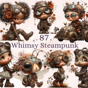May include: A collection of whimsical steampunk-themed illustrations. The images feature adorable characters with goggles, gears, and floral accents. The text "87 Whimsy Steampunk" is displayed across the image.